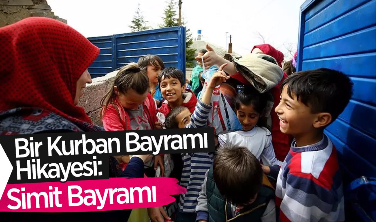 Bir Kurban Bayramı Hikayesi: Simit Bayramı