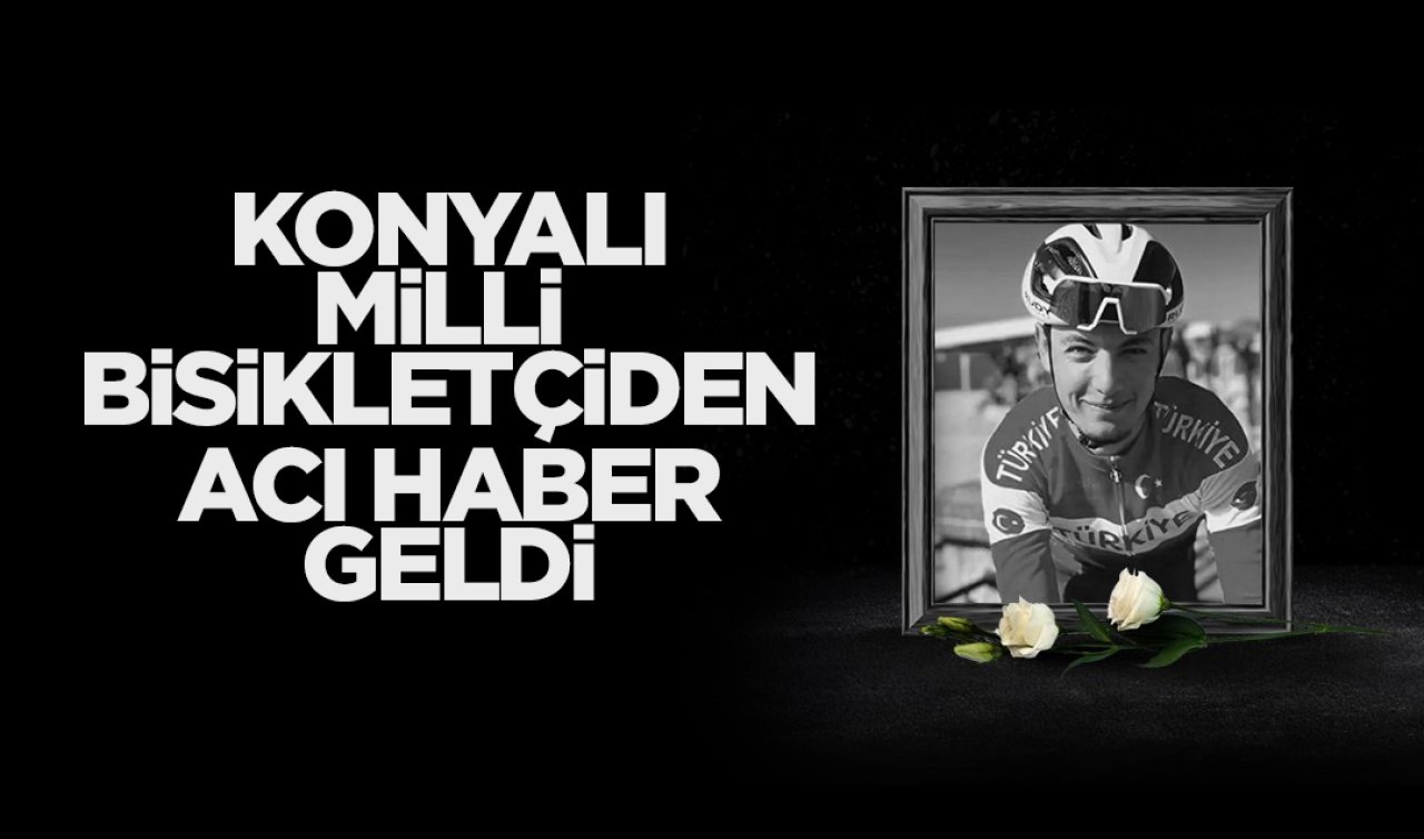 Konyalı milli bisikletçiden acı haber geldi!