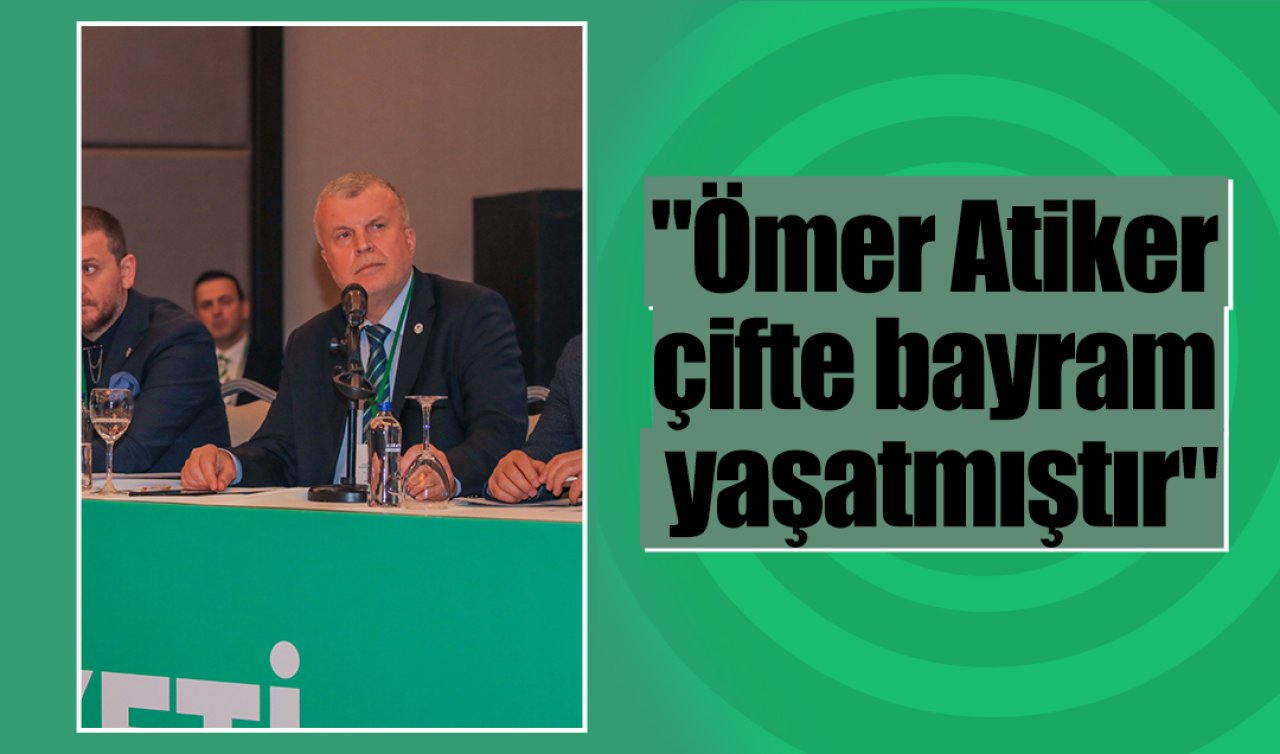 Konyaspor Yüksek Divan Kurulu Başkanı Ahmet Şan; “Ömer Atiker çifte bayram yaşatmıştır’’