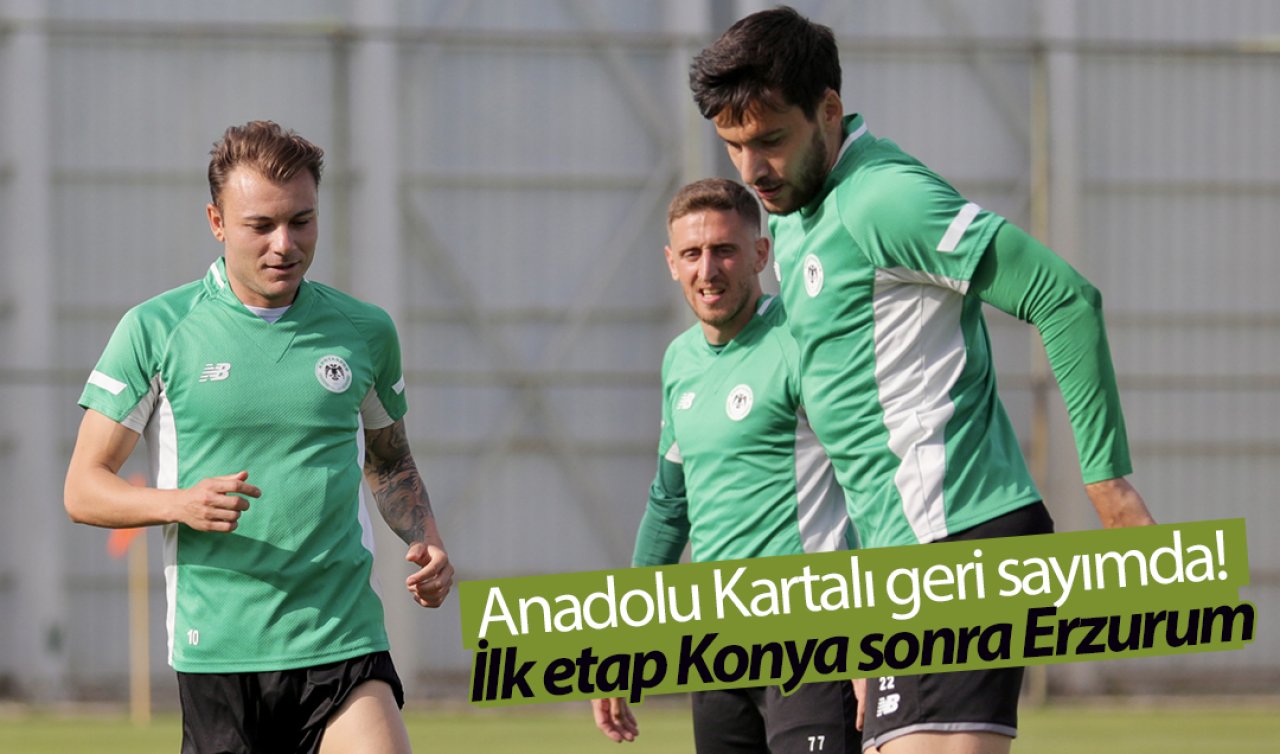 Anadolu Kartalı geri sayımda! İlk etap Konya sonra Erzurum