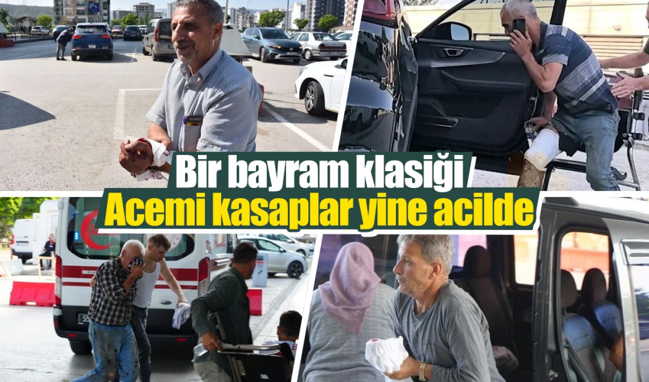 Bir bayram klasiği: Acemi kasaplar yine acilde