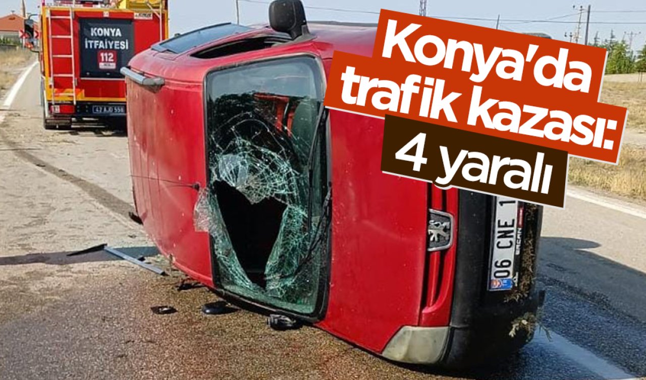 Konya’da trafik kazası: 4 yaralı 