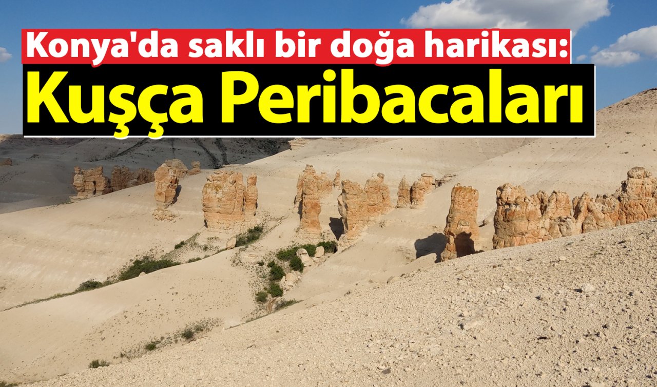 Konya’da saklı bir doğa harikası! Konyalıların çoğu burayı bilmiyordur