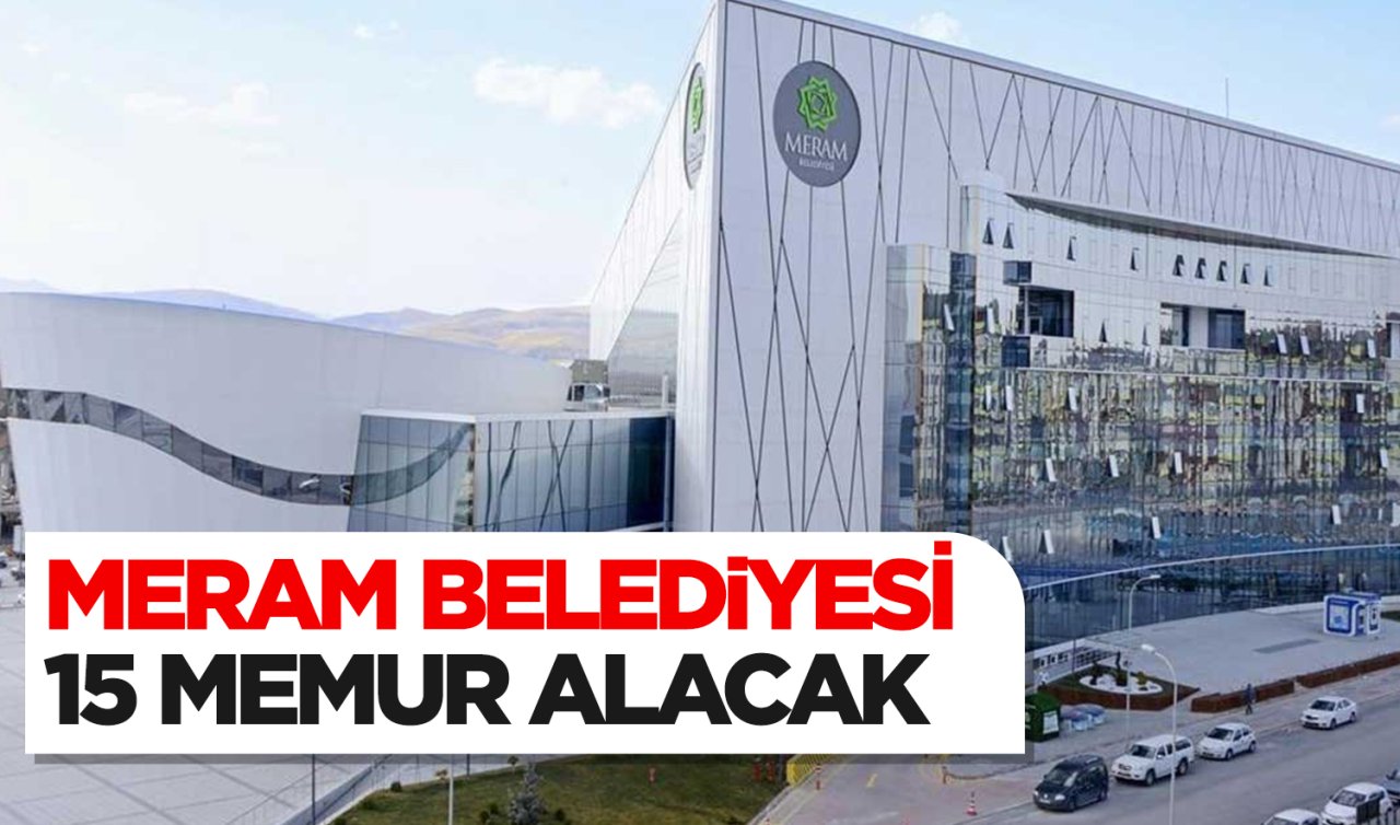 Konya Meram Belediyesi 15 memur alacak