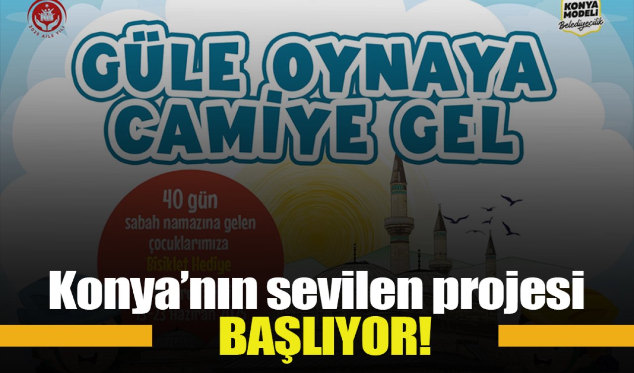 Konya’nın sevilen projesi “Güle Oynaya Camiye Gel’’ başlıyor! İşte başvuru tarihleri ve başvuru şartları