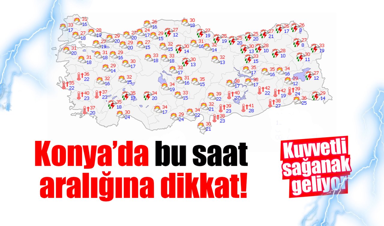 Meteoroloji Konya için saat verdi! Gümbür gümbür geliyor 
