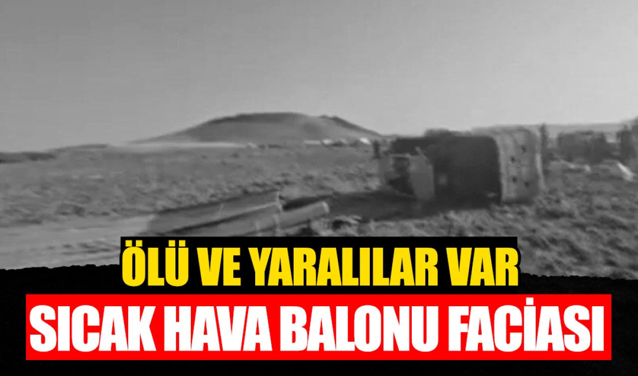 Ihlara Vadisi’nde sıcak hava balonları düştü: Ölü ve yaralılar var