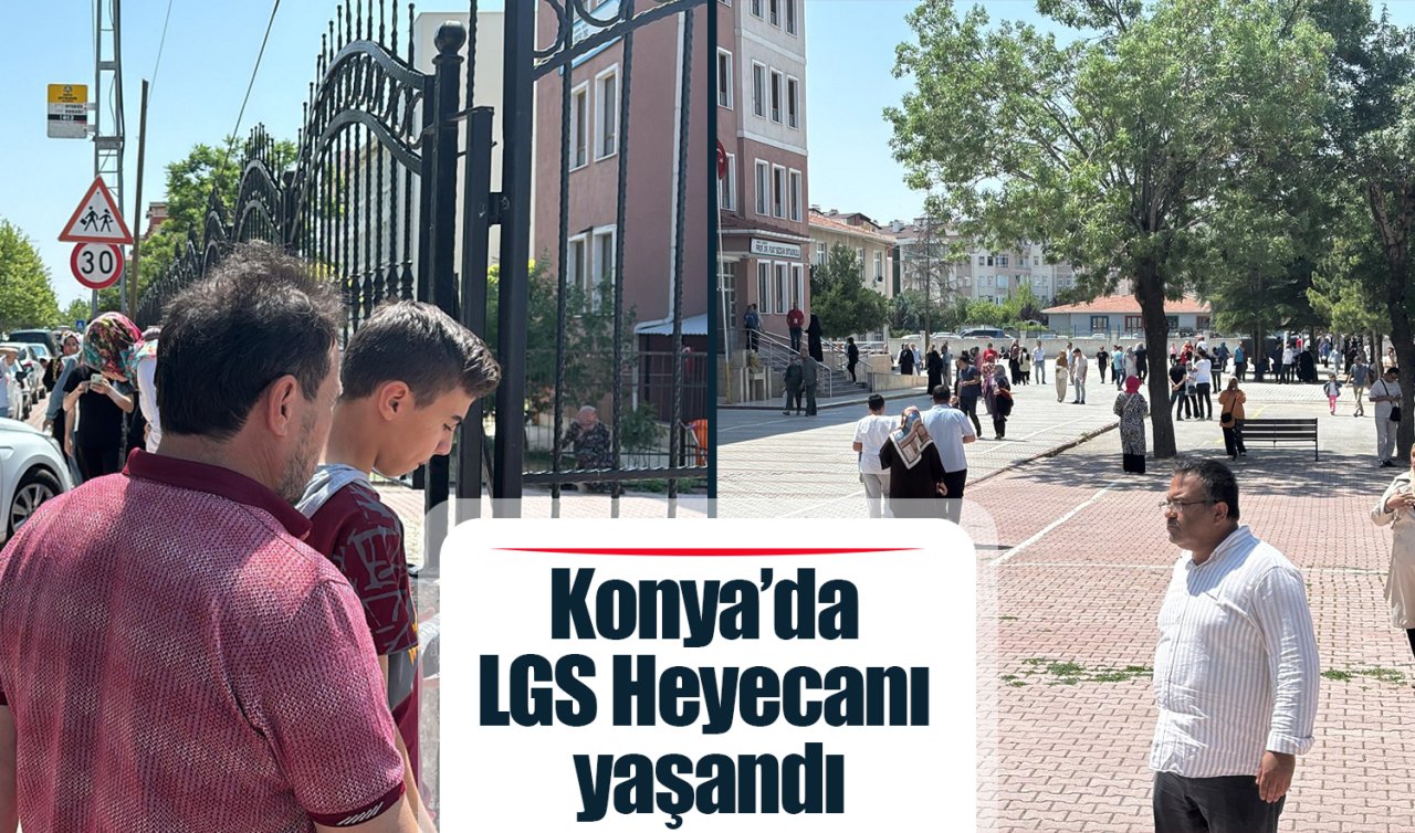 Konya’da LGS Heyecanı yaşandı