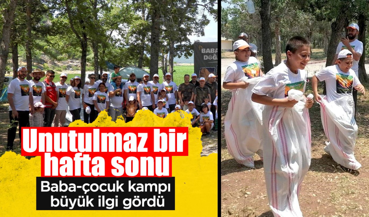 Unutulmaz bir hafta sonu: Baba-çocuk kampı büyük ilgi gördü
