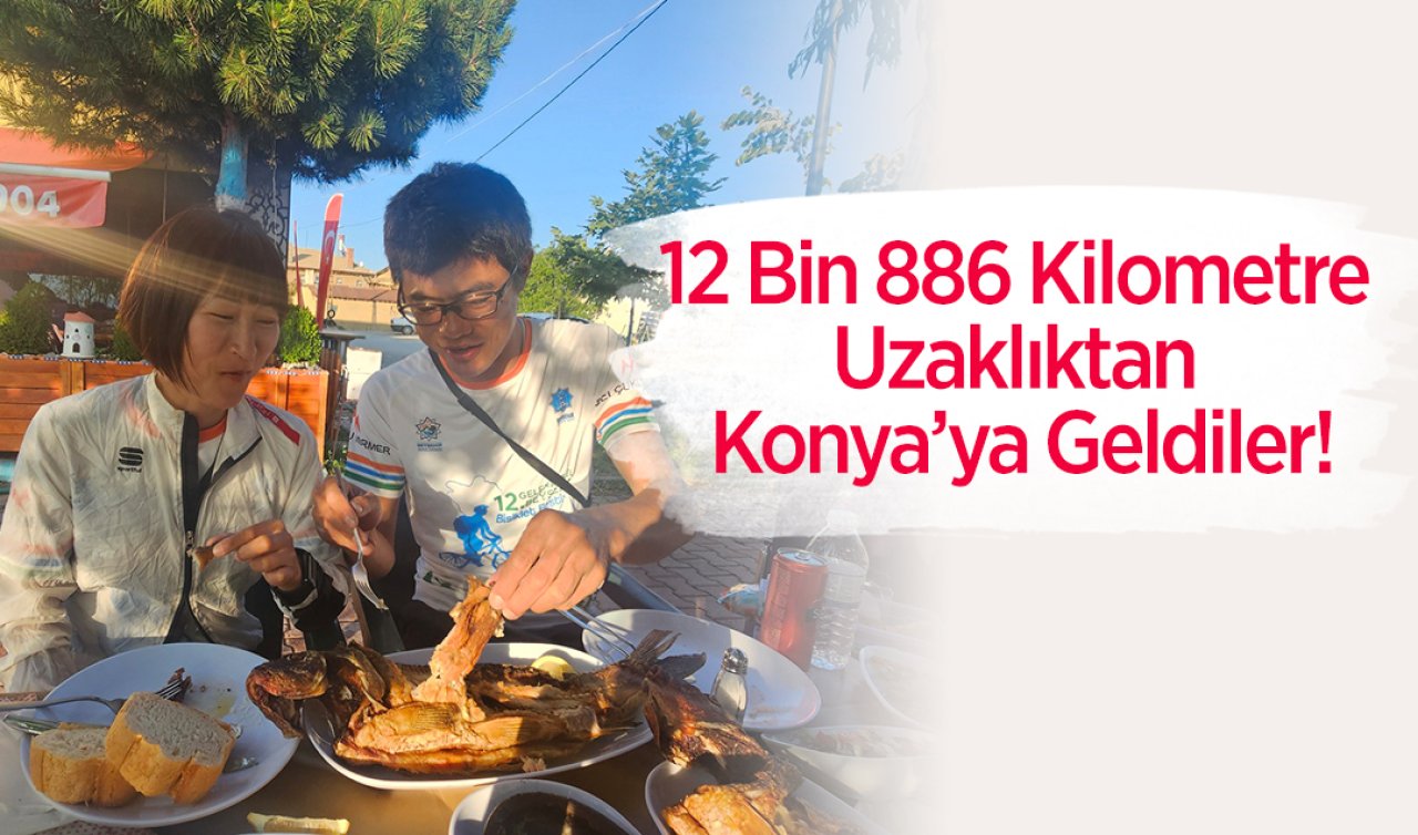 12 Bin 886 Kilometre Uzaklıktan Konya’ya Geldiler! Bu Bir İlk