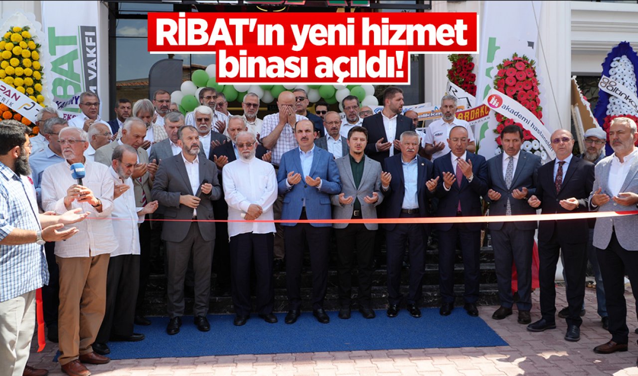 RİBAT’ın yeni hizmet binası açıldı! 