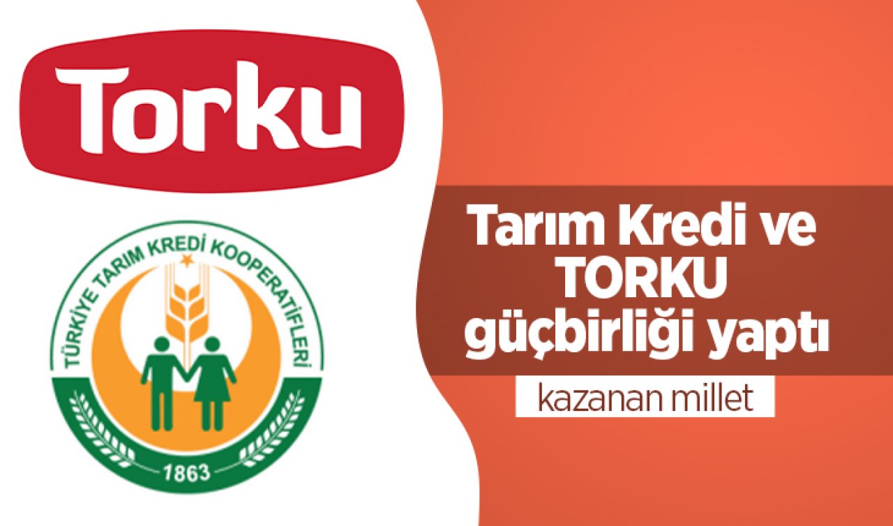 Tarım Kredi ve TORKU güçbirliği yaptı, kazanan millet