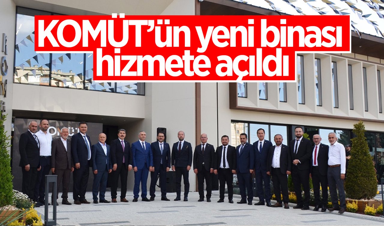 KOMÜT’ün yeni binası hizmete açıldı