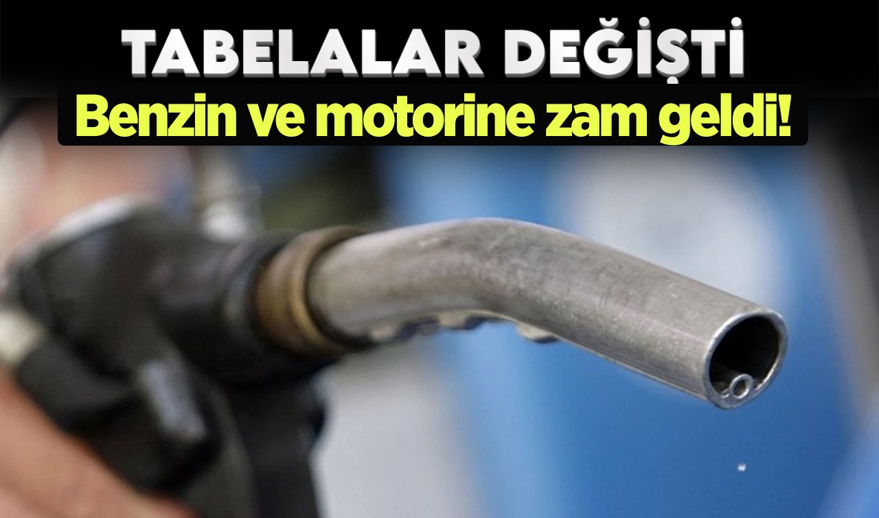 Benzin ve motorine zam geldi Tabelalar değişti