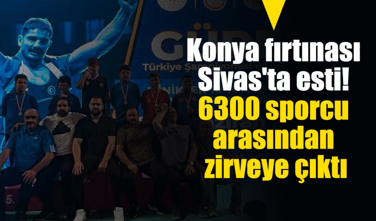 Konya fırtınası Sivas’ta esti! 