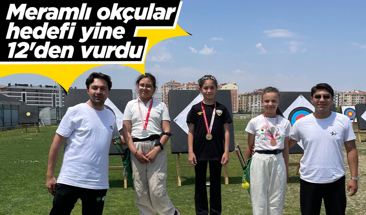 Meramlı okçular hedefi yine 12’den vurdu