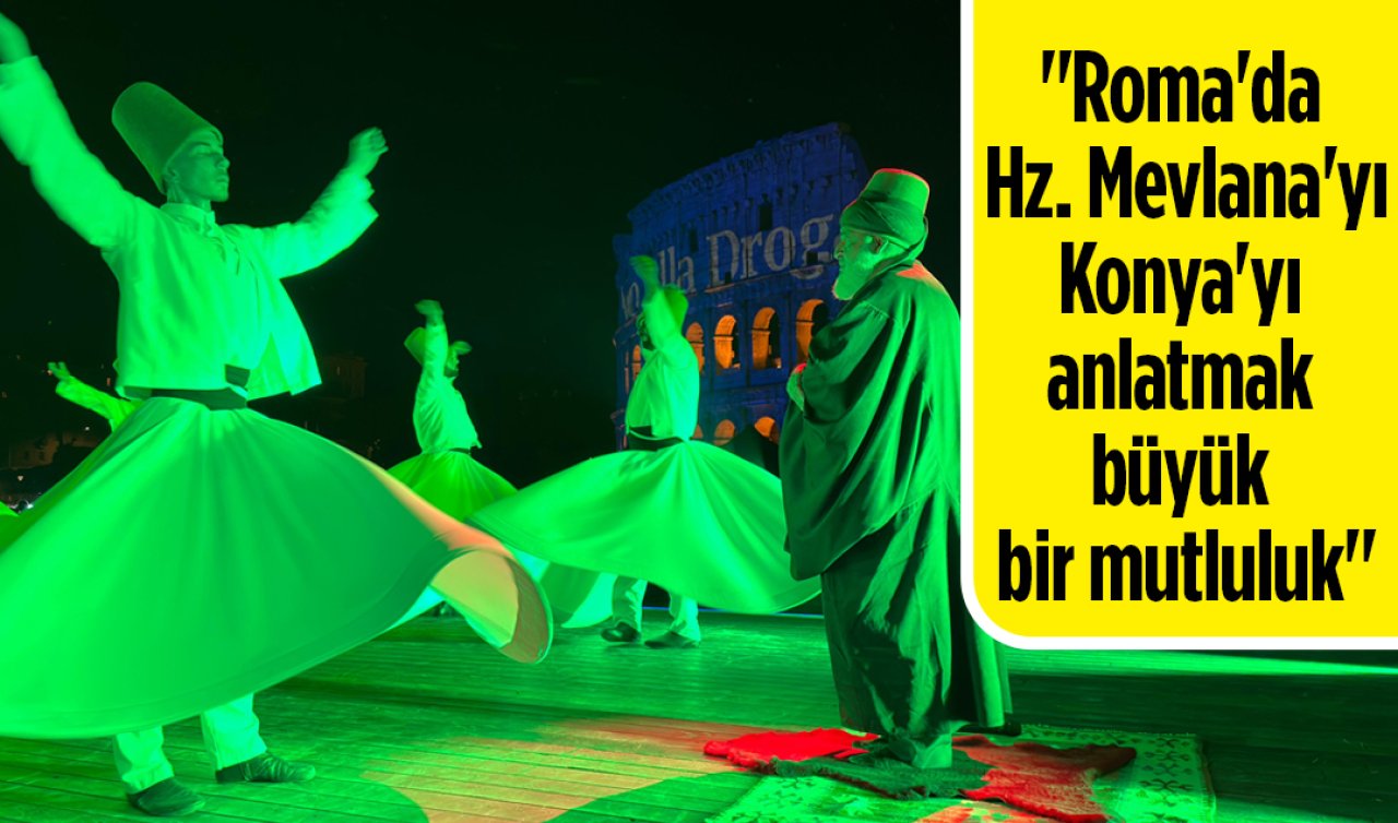 Başkan Altay: “Roma’da Hz. Mevlana’yı, Konya’yı anlatmak büyük bir mutluluk’’