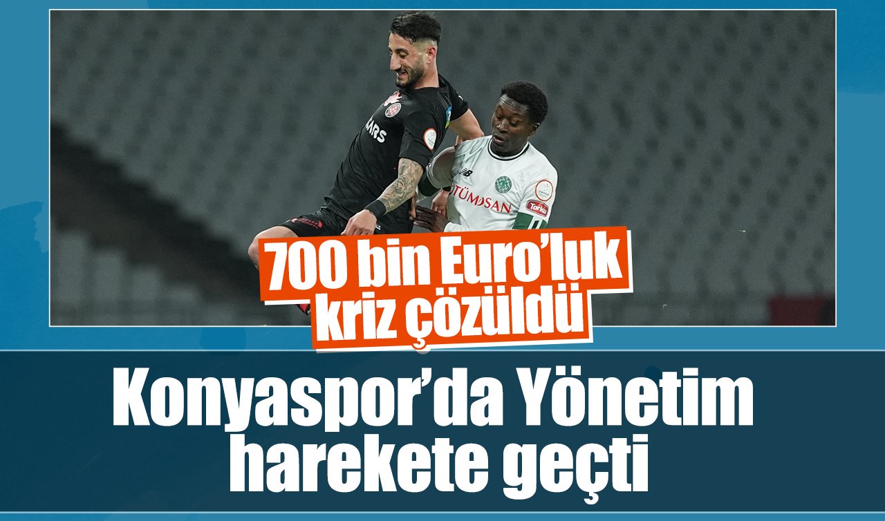 Konyaspor’da Yönetim harekete geçti: 700 bin Euro’luk kriz çözüldü