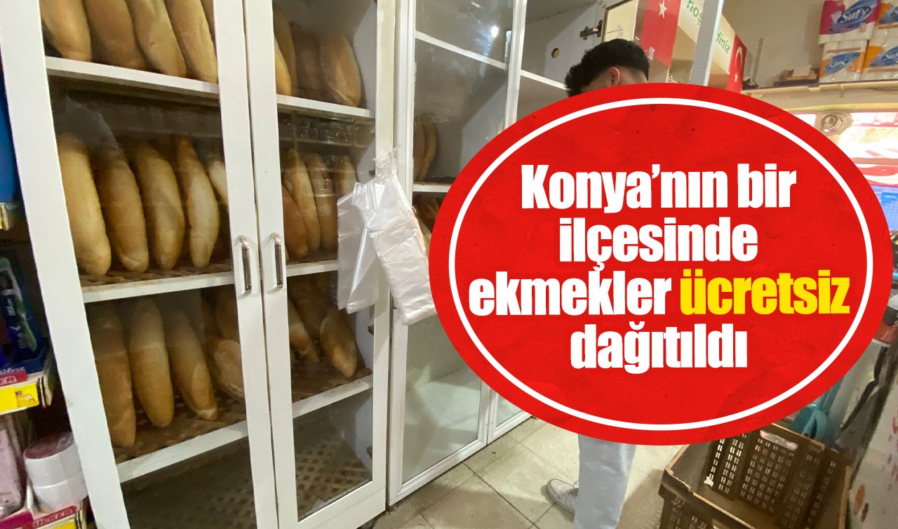 Konya’nın bir ilçesinde ekmekler ücretsiz dağıtıldı