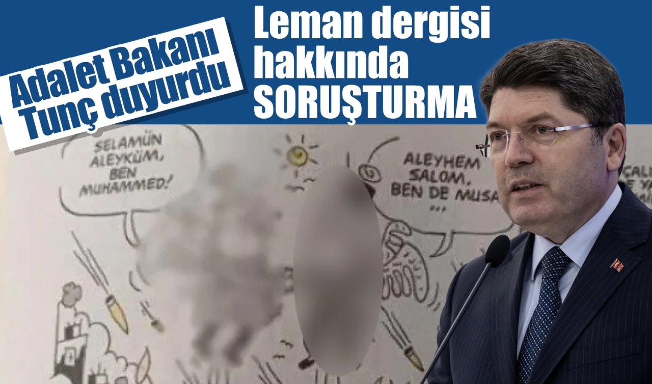 Adalet Bakanı Tunç duyurdu: Leman dergisi hakkında soruşturma