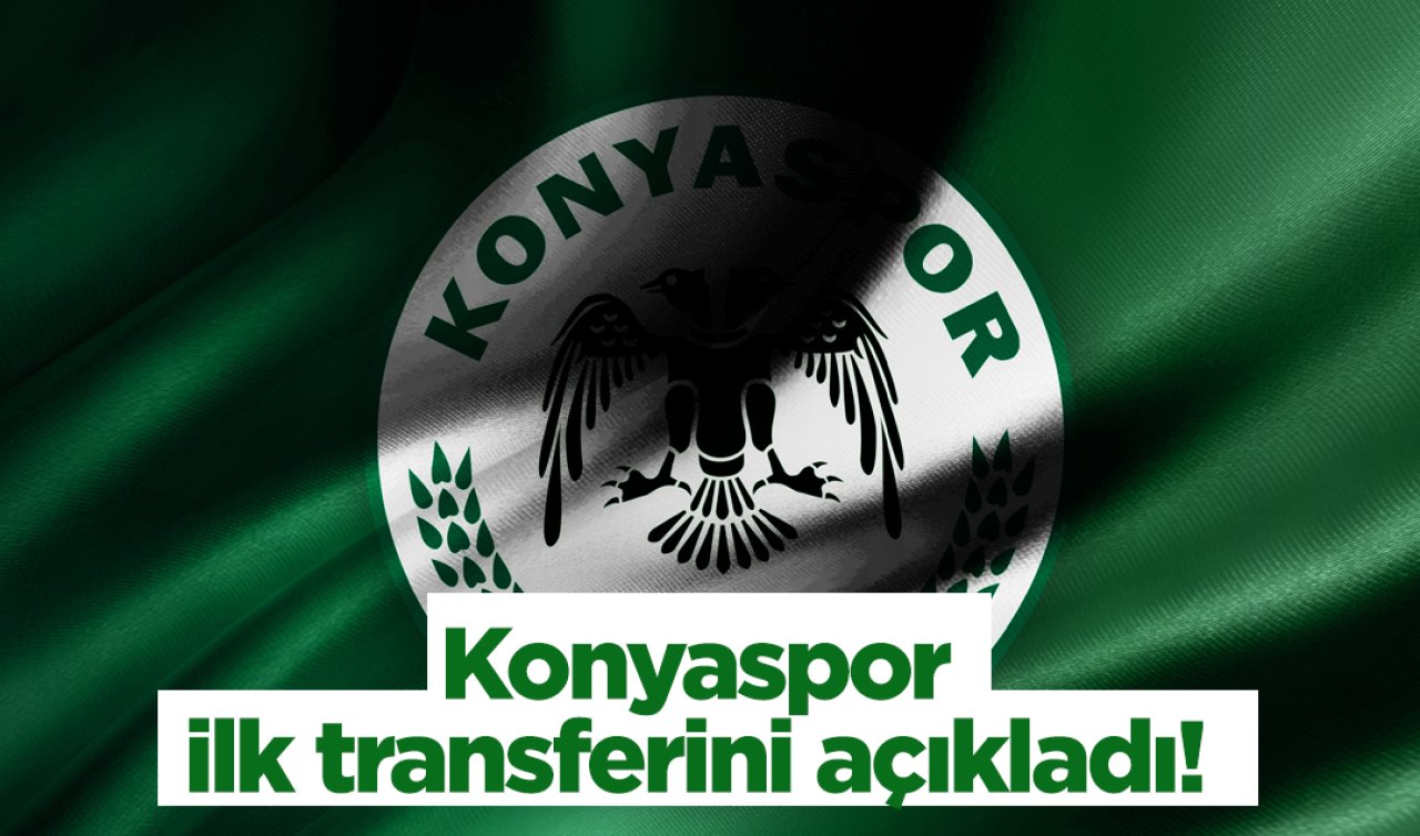 Konyaspor ilk transferini açıkladı! 