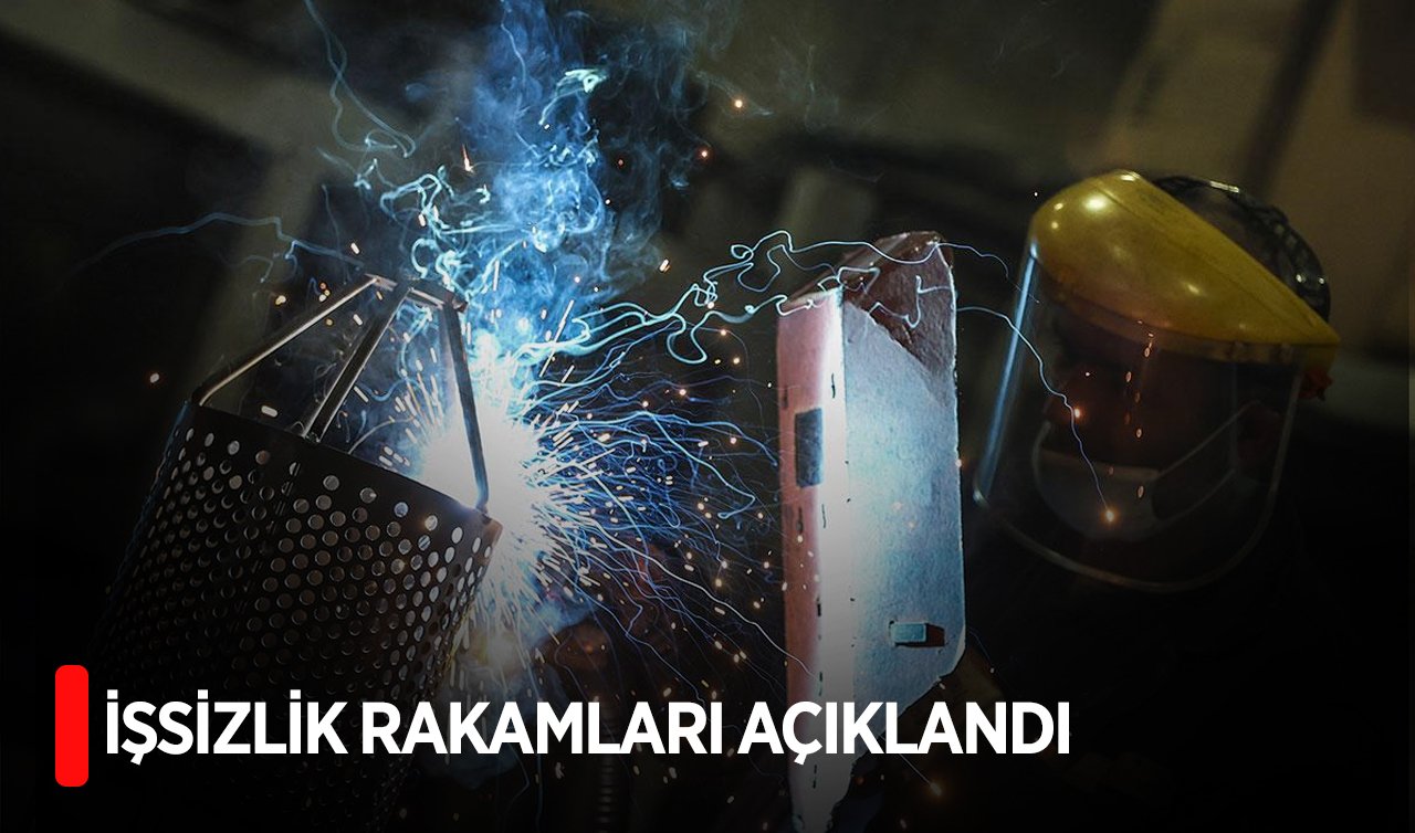 İşsizlik rakamları açıklandı