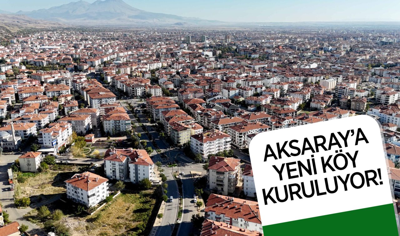 Aksaray’a yeni köy kuruluyor! 271 ev inşa ediliyor