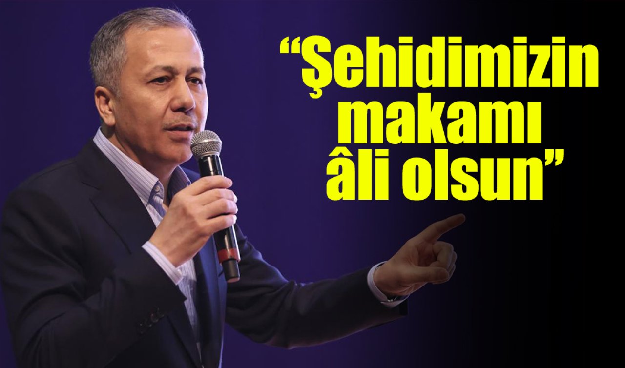 İçişleri Bakanı Yerlikaya’dan şehit İbrahim Demir’e başsağlığı mesajı