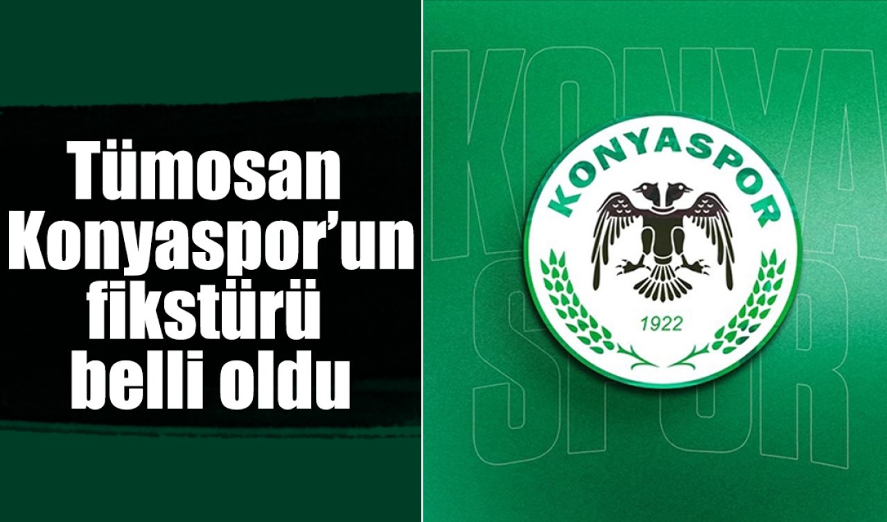 Tümosan Konyaspor’un fikstürü belli oldu