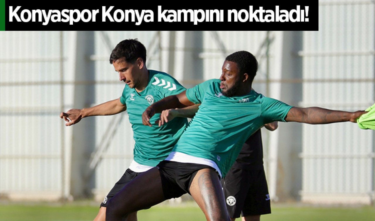 Konyaspor Konya kampını noktaladı! 