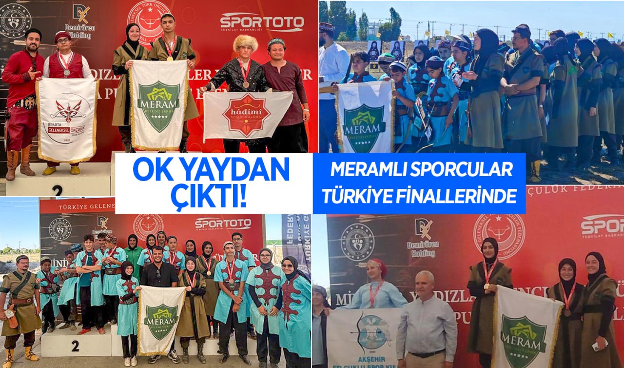  Ok Yaydan Çıktı!  Meramlı Sporcular Türkiye Finallerinde