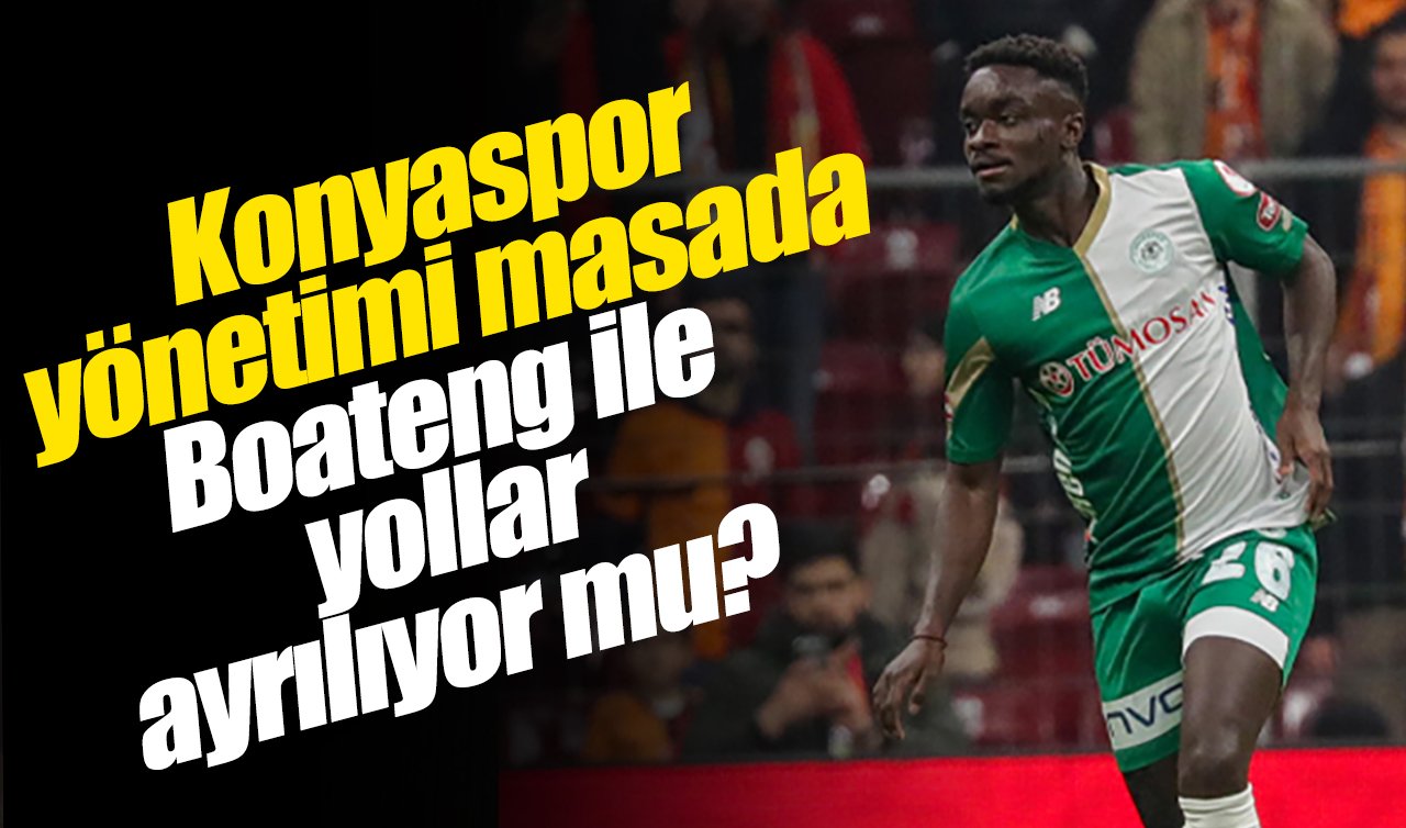 Konyaspor yönetimi masada: Boateng ile yollar ayrılıyor mu? 
