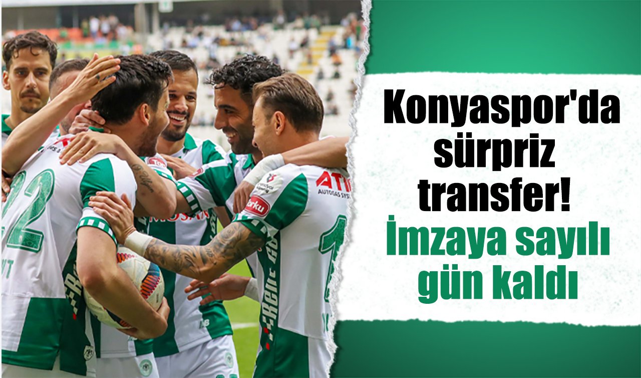  Konyaspor’da sürpriz transfer! İmzaya sayılı gün kaldı