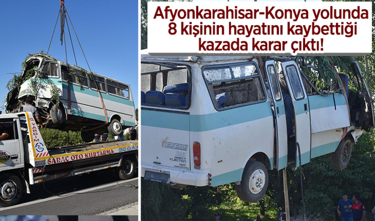 Afyonkarahisar-Konya yolunda 8 kişinin hayatını kaybettiği kazada karar çıktı! 