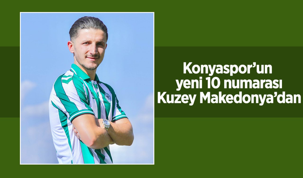 Konyaspor’un yeni 10 numarası Kuzey Makedonya’dan