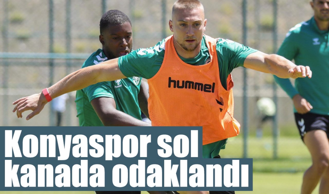 Konyaspor sol kanada odaklandı