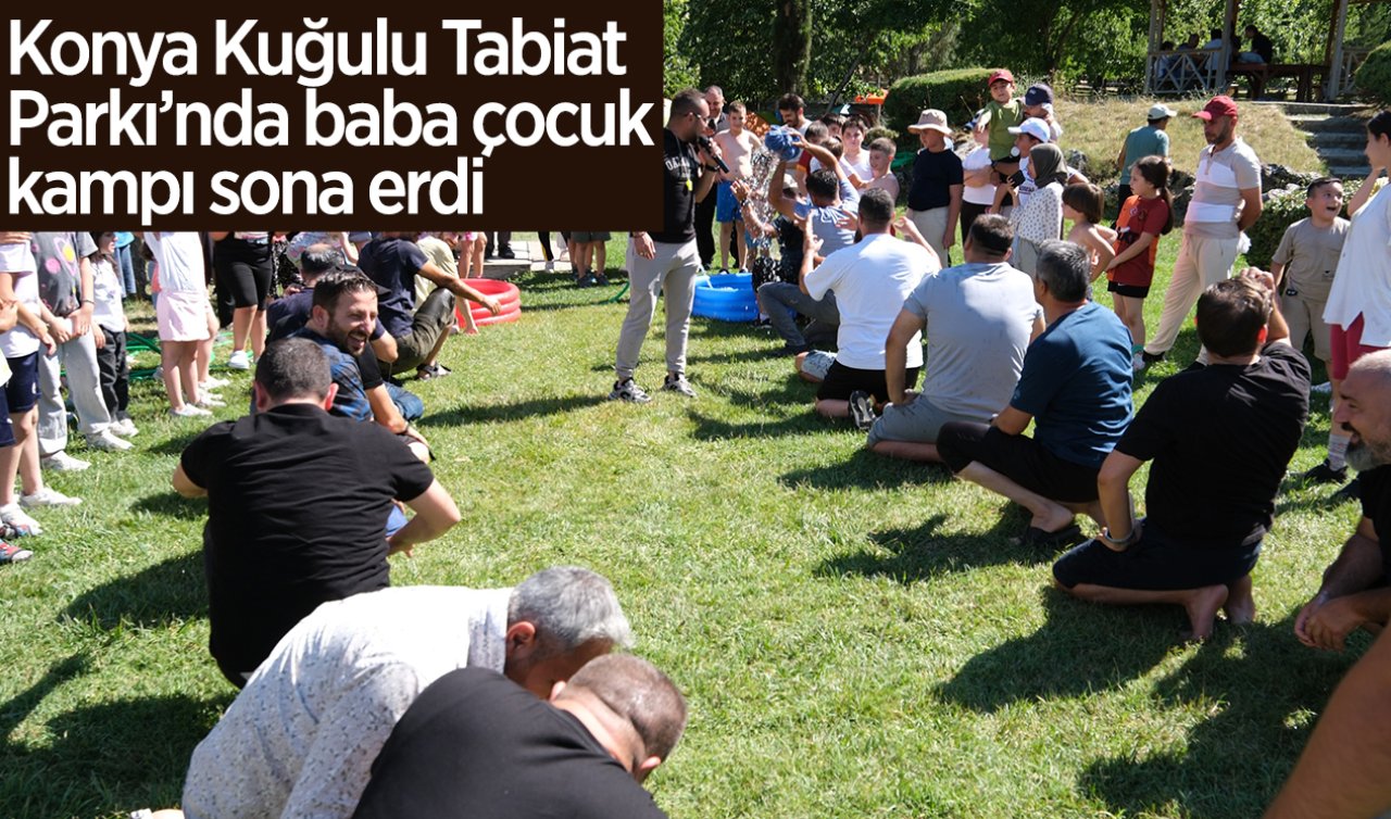 Konya Kuğulu Tabiat Parkı’nda baba çocuk kampı sona erdi
