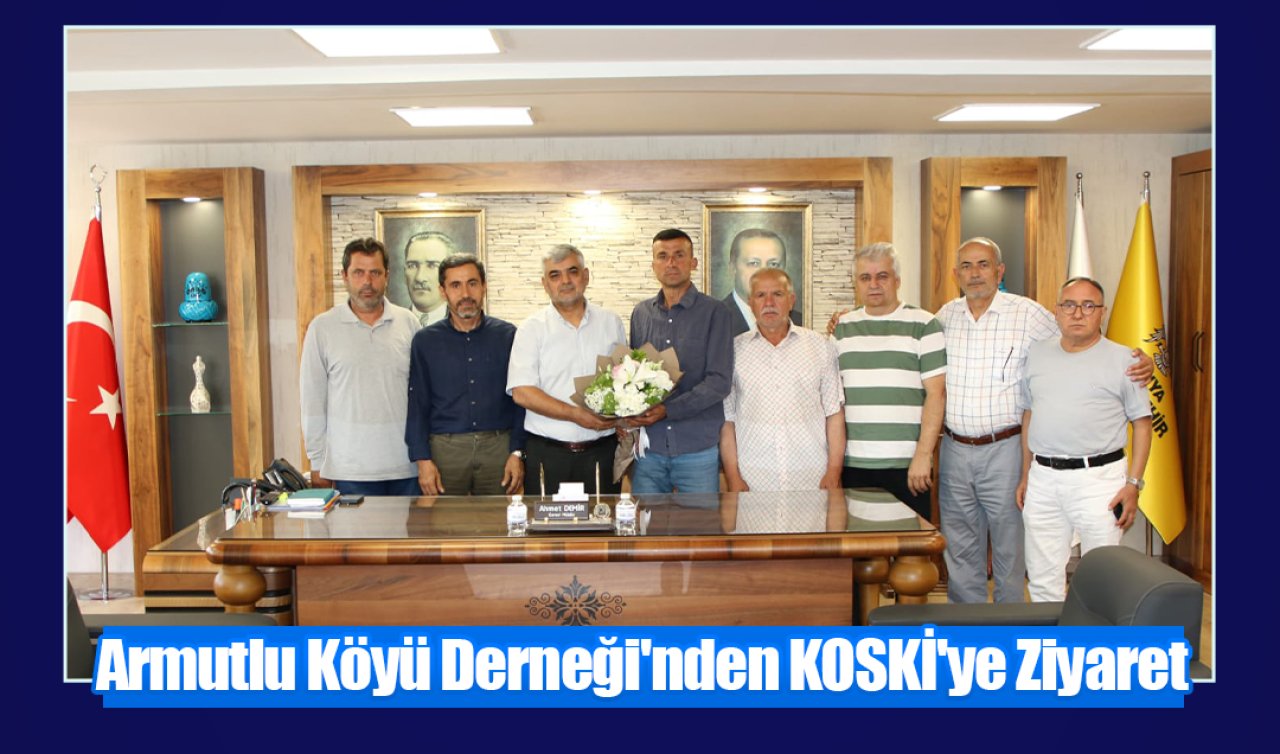  Armutlu Köyü Derneği’nden KOSKİ’ye Ziyaret