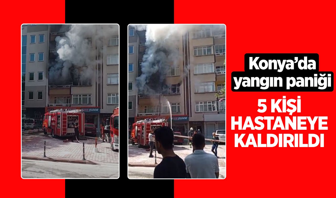Konya’da bir evde yangın paniği! 5 Kişi hastaneye kaldırıldı