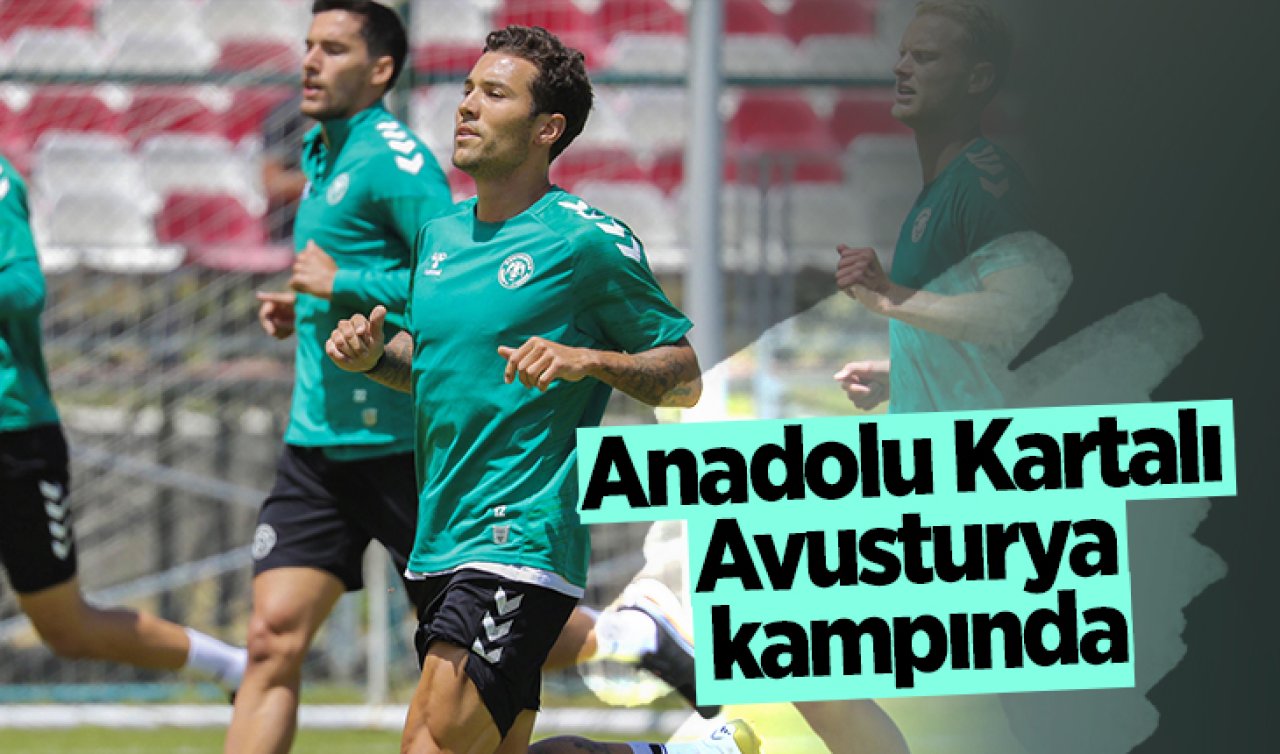Anadolu Kartalı Avusturya kampında