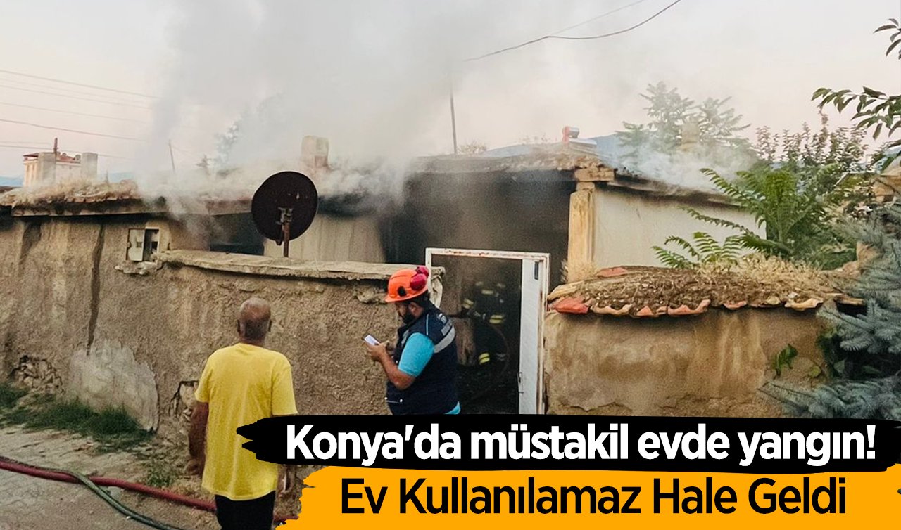 Konya’da müstakil evde yangın: Ev kullanılamaz hale geldi!