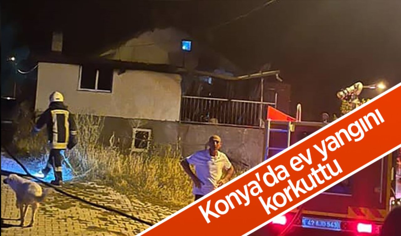 Konya’da ev yangını korkuttu