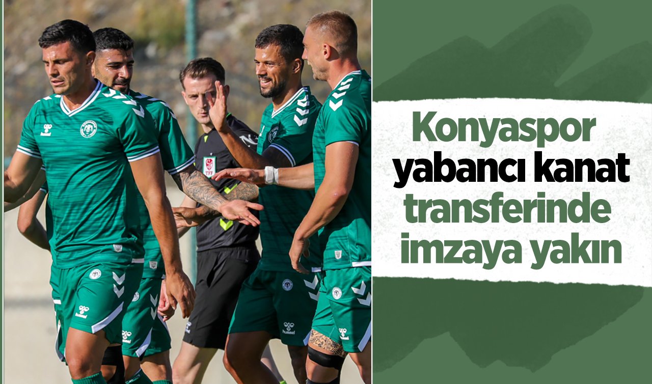Konyaspor yabancı kanat transferinde imzaya yakın