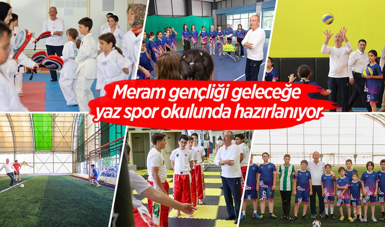 Meram gençliği geleceğe yaz spor okulunda hazırlanıyor