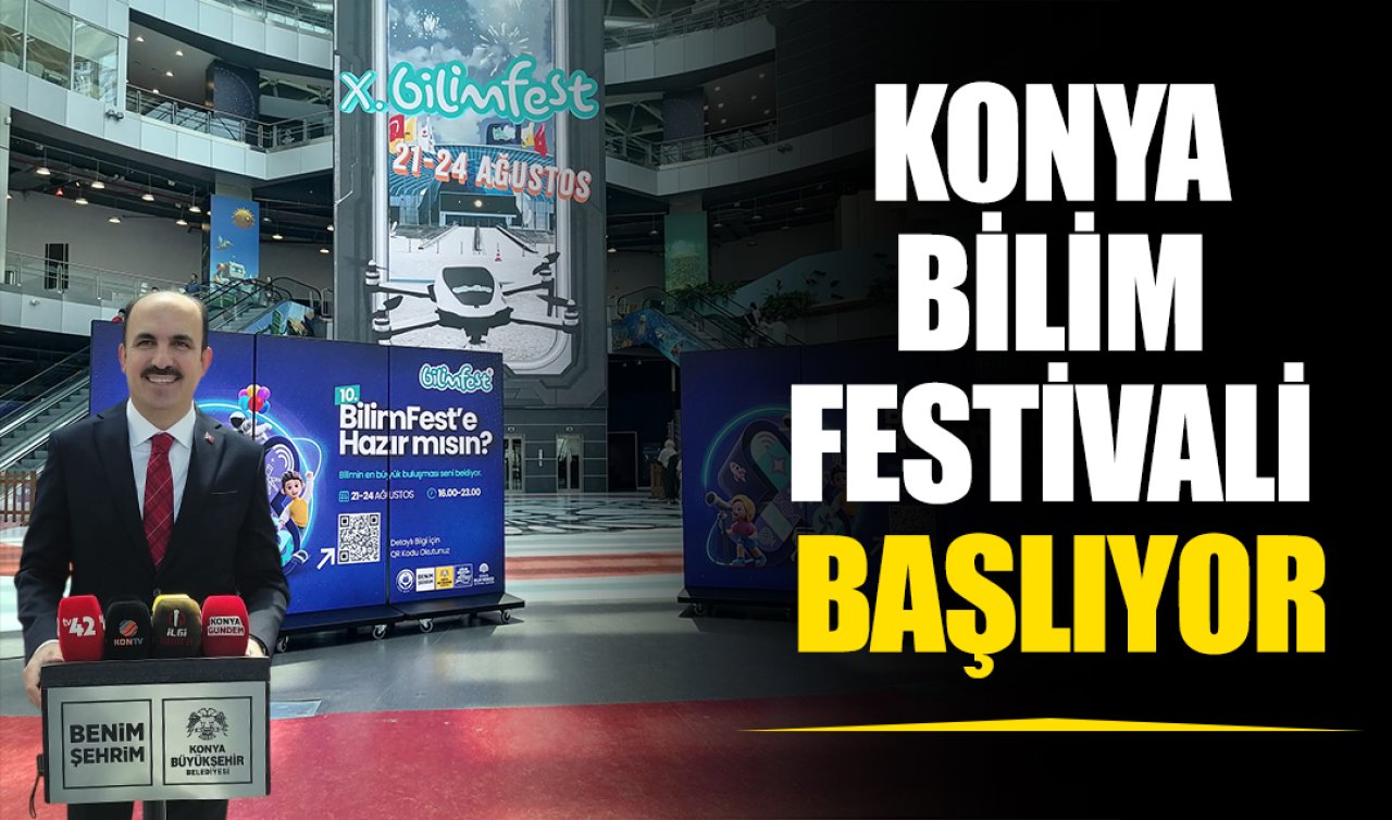 Konya Bilim festivali başlıyor! 