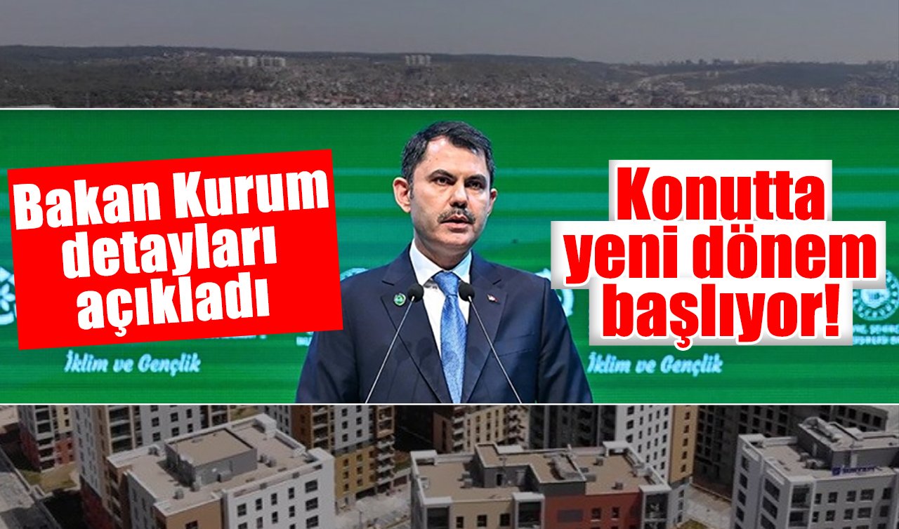 Konutta yeni dönem başlıyor! Bakan Kurum gayrimenkul sertifikası projesinin detaylarını açıkladı