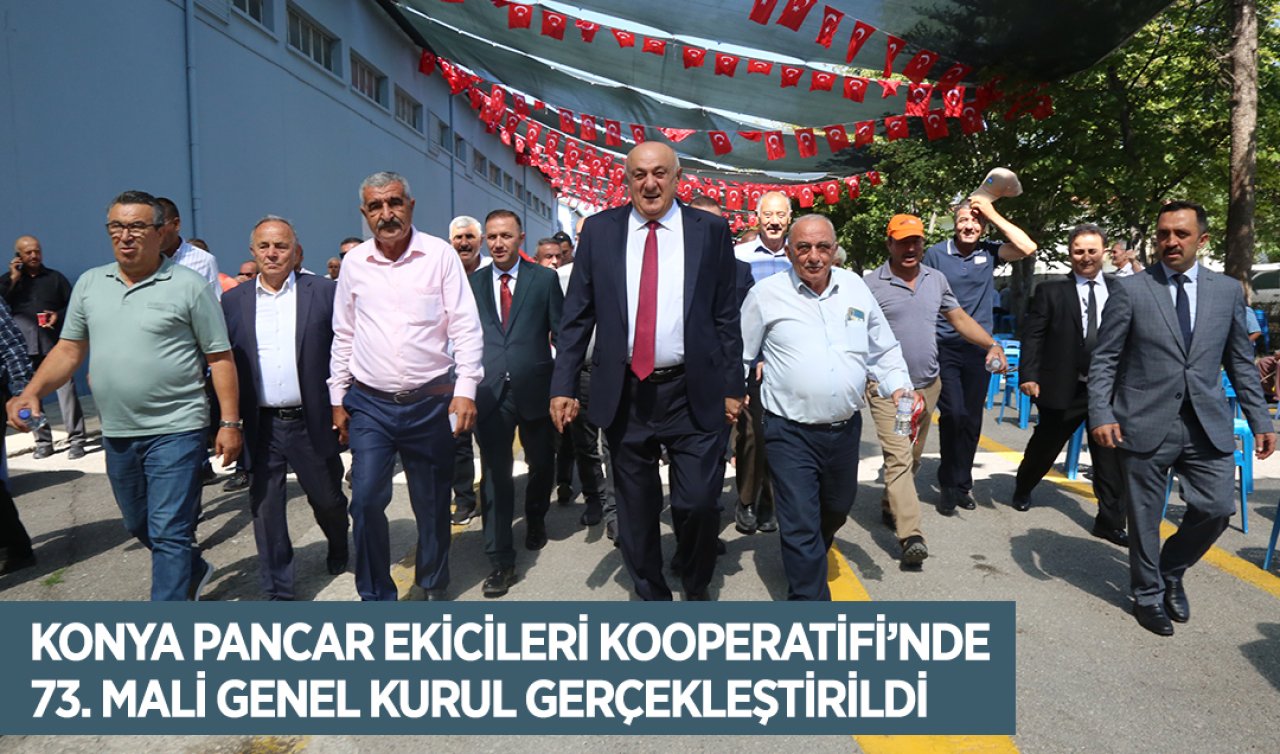 Konya Pancar Ekicileri Kooperatifi’nde 73. Mali Genel Kurul gerçekleştirildi