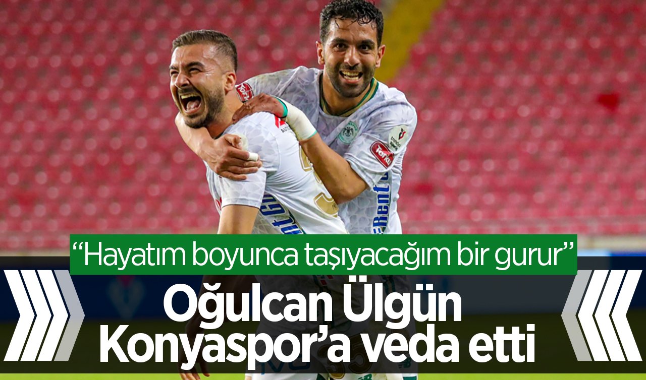 Oğulcan Ülgün Konyaspor’a veda etti: “Hayatım boyunca taşıyacağım bir gurur’’