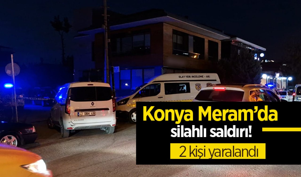 Konya Meram’da silahlı saldırı: 2 kişi yaralandı