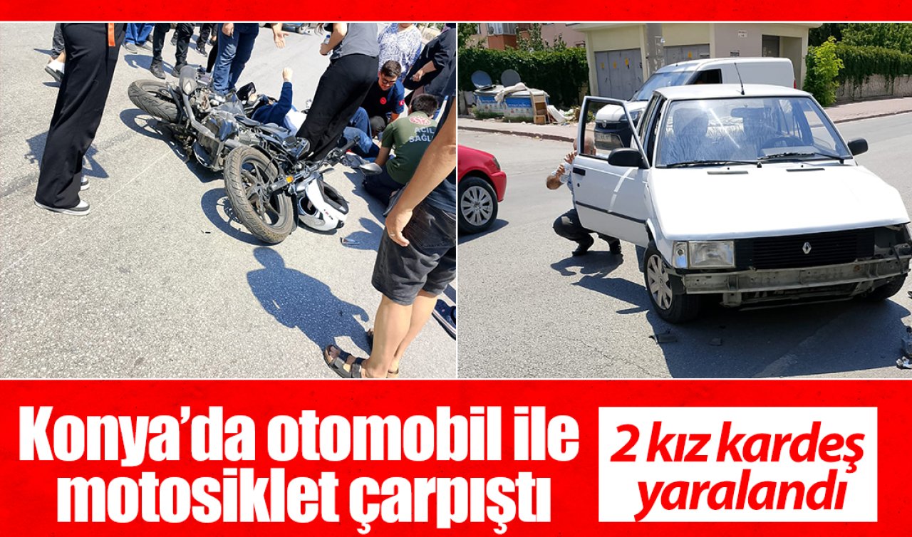 Konya’da otomobil ile motosiklet çarpıştı: 2 kardeş yaralandı